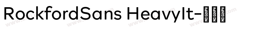 RockfordSans HeavyIt字体转换 RockfordSans HeavyIt字体转换